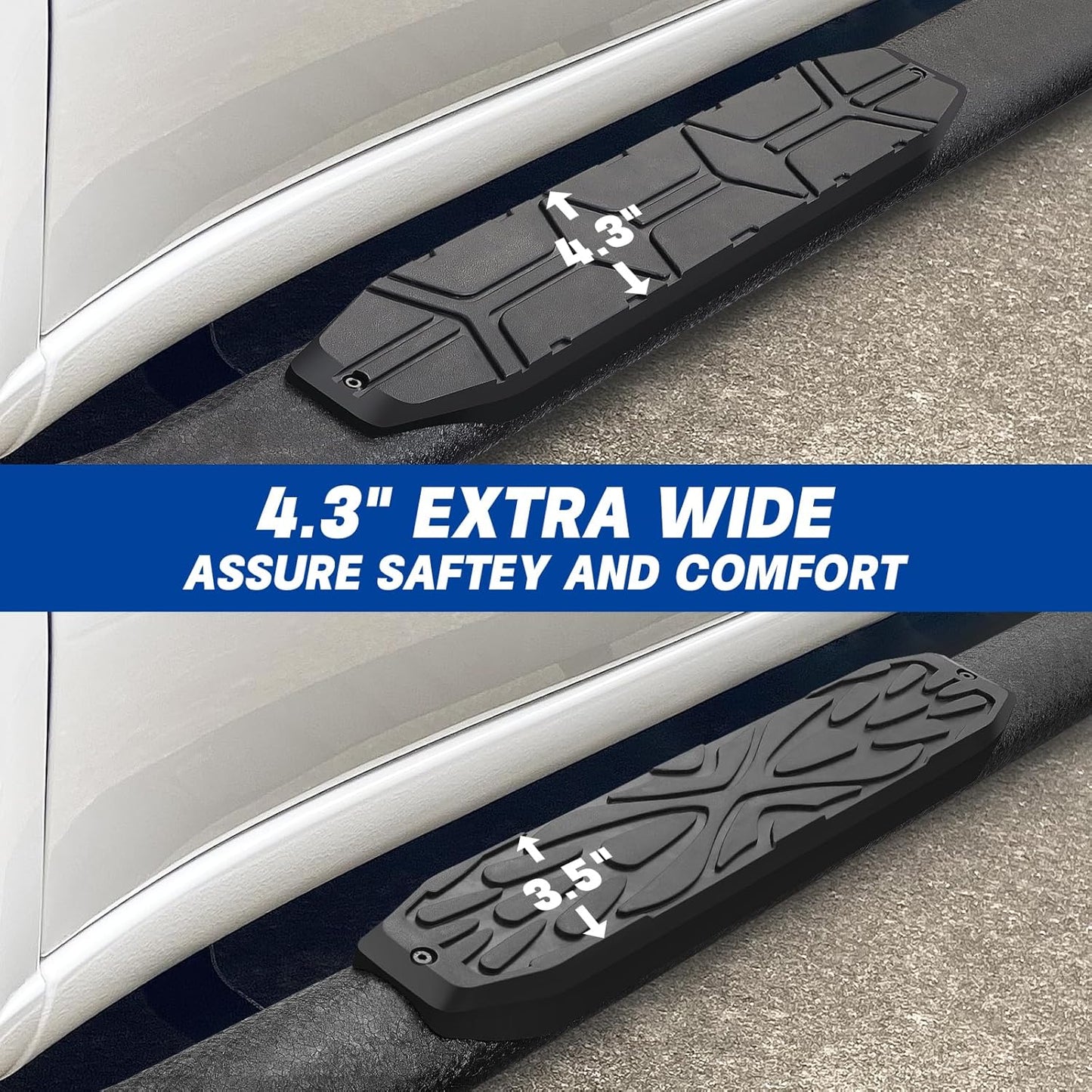 4.3 Inches plastic pedal pad with a non-slip texture, makes older and children safer getting on and off the truck safely without slipping and falling.