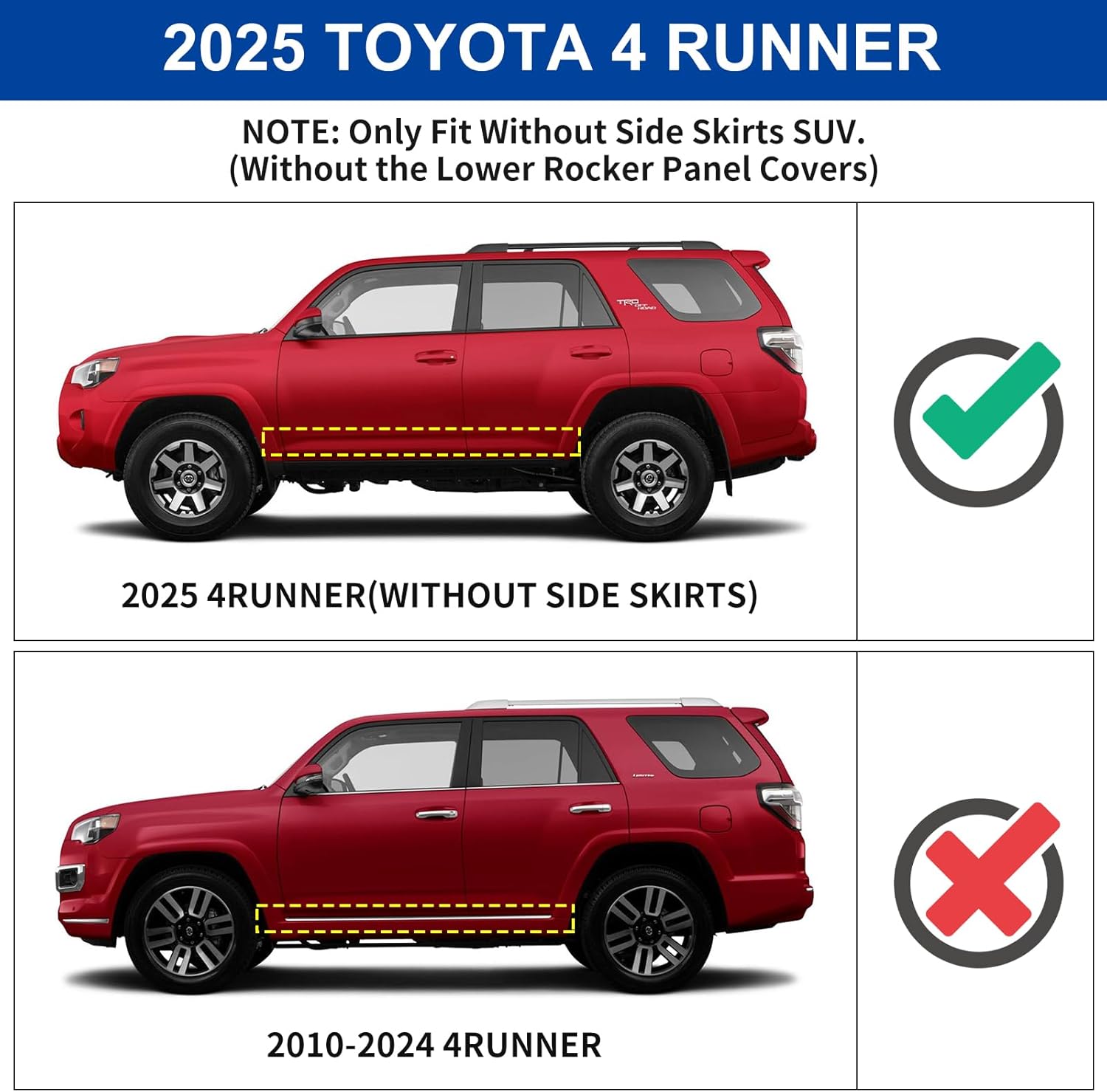 FITMENT: Truck running boards compatible with 2025 2026 Toyota 4Runner(without side skirts). does not compatible with 2010-2024 Toyota 4Runner.