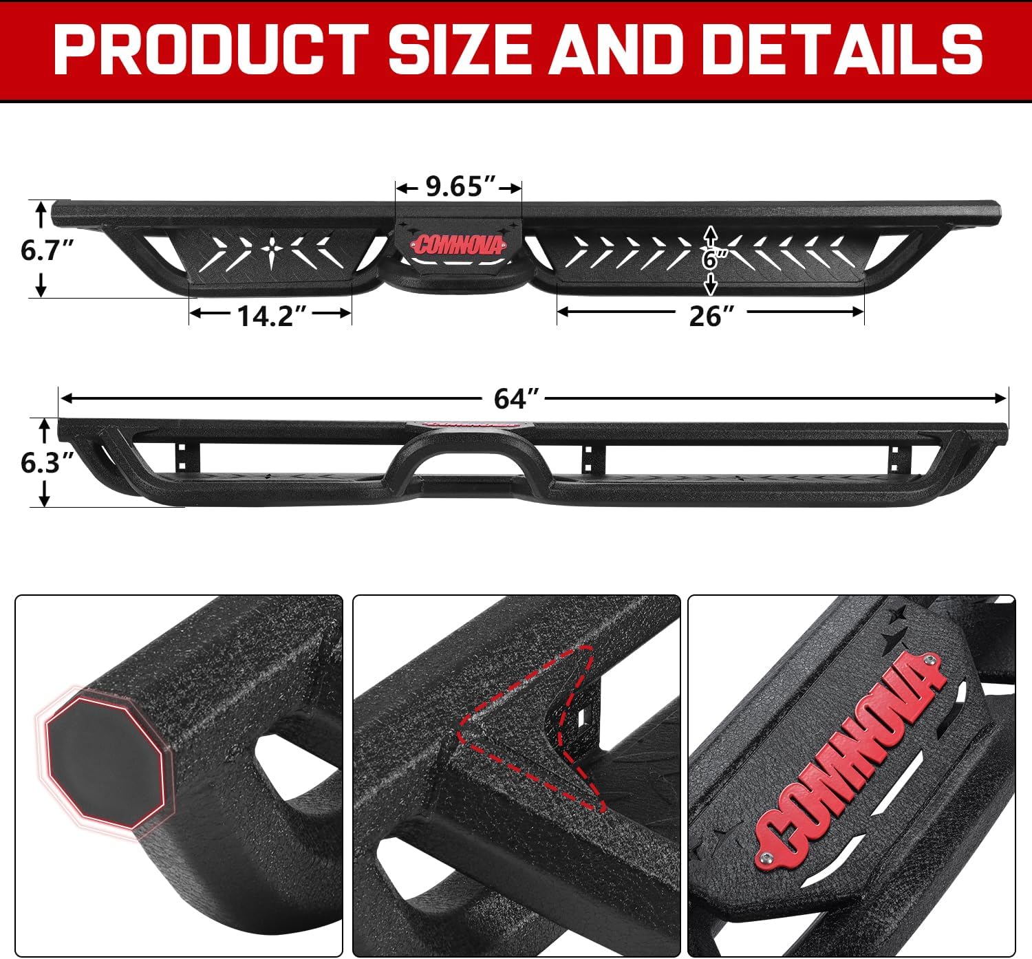  The package includes two side steps, necessary brackets, installation instructions, and hardware. Simple bolt-on installation requires no drilling or cutting, ensuring hassle-free setup.
