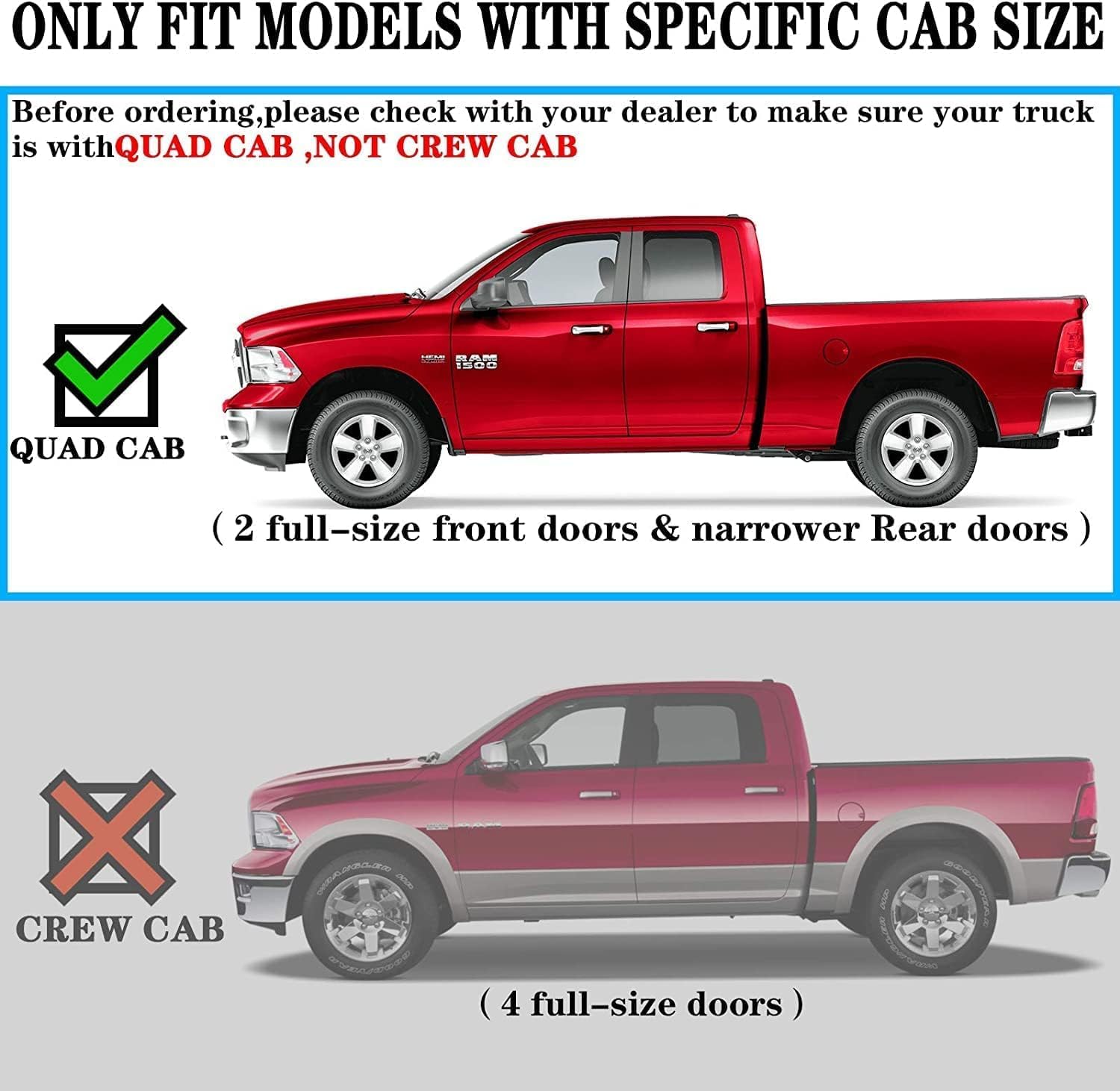 Running boards compatible with 2009-2018 Dodge Ram 1500, 2010-2024 Dodge Ram 2500/3500, 2019-2024 Ram 1500 Classic Quad Cab with 2 narrow rear doors. Only compatible with quad cab. Not compatible with crew cab (4 full-size doors) or 2019+ Ram 1500 new body style.