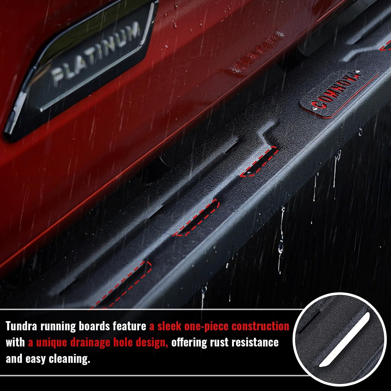 Drainage holes on the steps facilitate easier cleaning, contributing to the side steps' long-lasting durability.